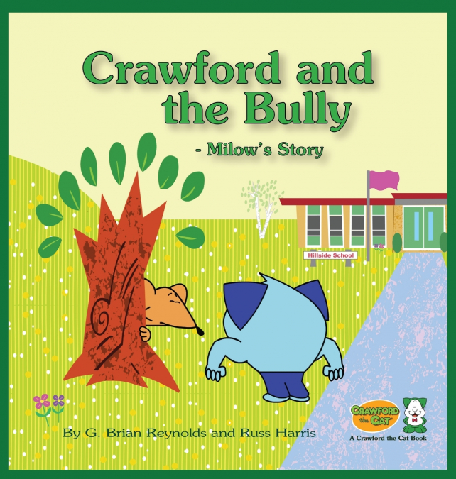 CRAWFORD AND THE BULLY - MILOW?S STORY