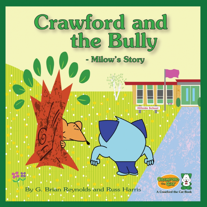 CRAWFORD AND THE BULLY - MILOW?S STORY