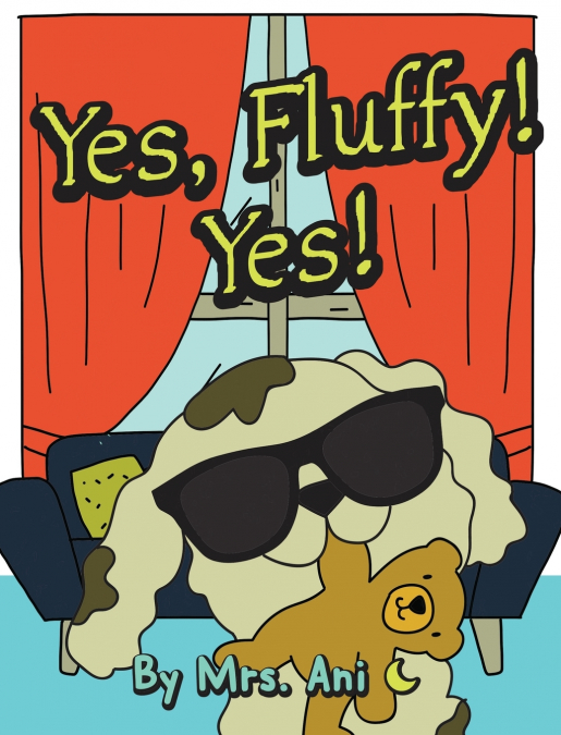 YES, FLUFFY! YES!