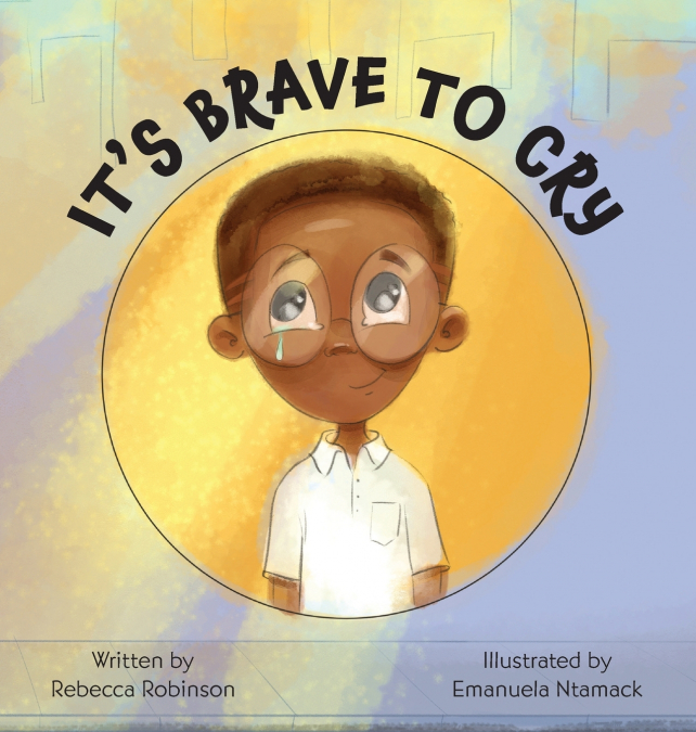 IT?S BRAVE TO CRY