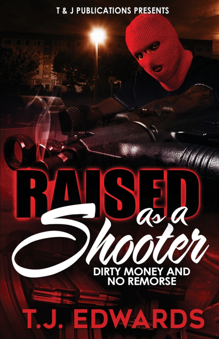 RAISED AS A SHOOTER