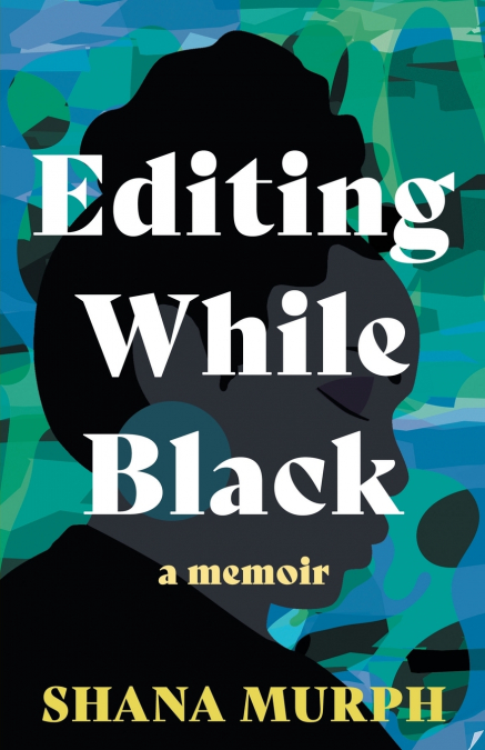 EDITING WHILE BLACK
