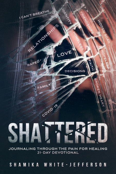 SHATTERED