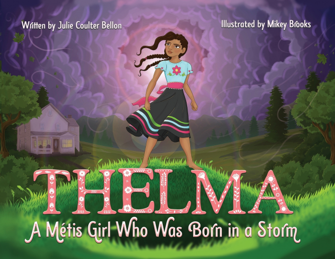 THELMA A METIS GIRL WHO WAS BORN IN A STORM