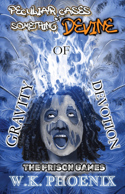 THE PRISON GAMES (PECULIAR CASES OF SOMETHING DEVINE BOOK 2,