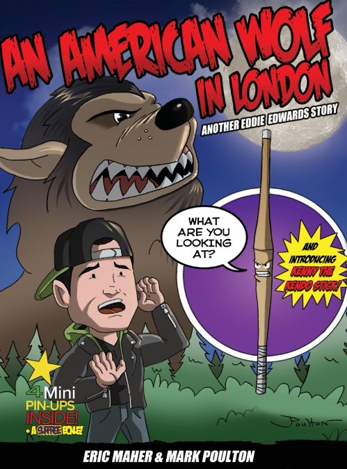 AN AMERICAN WOLF IN LONDON, ANOTHER EDDIE EDWARDS STORY