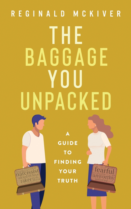 THE BAGGAGE YOU UNPACKED