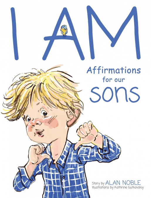 I AM, AFFIRMATIONS FOR OUR SONS