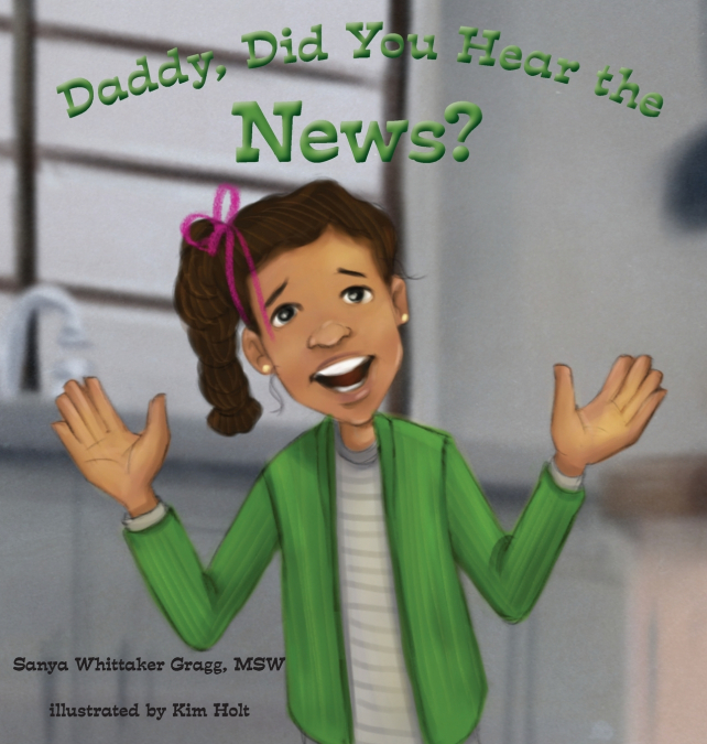 DADDY, DID YOU HEAR THE NEWS?