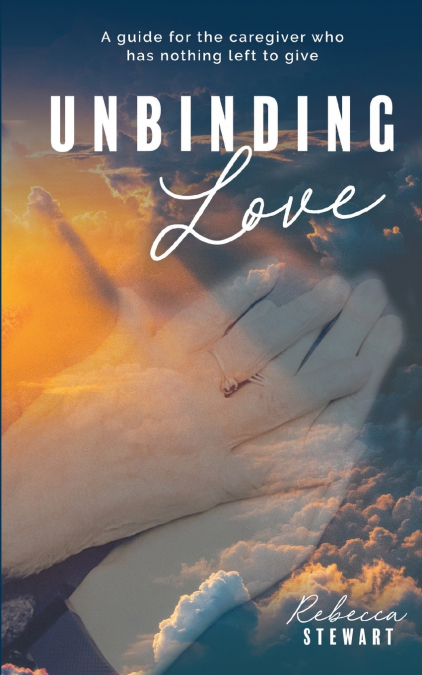 UNBINDING LOVE