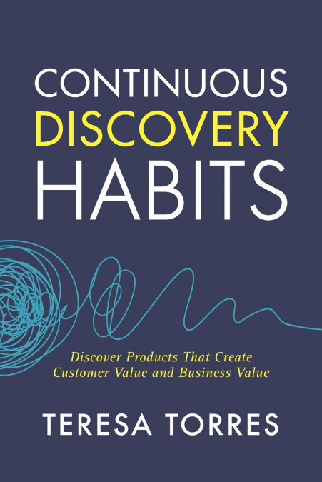 CONTINUOUS DISCOVERY HABITS