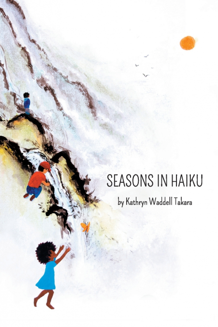 SEASONS IN HAIKU