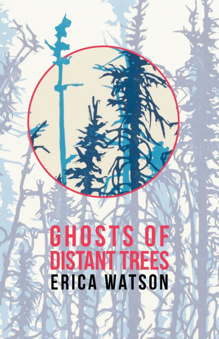GHOSTS OF DISTANT TREES