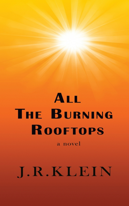 ALL THE BURNING ROOFTOPS