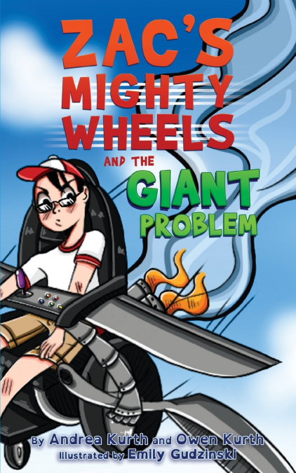 ZAC?S MIGHTY WHEELS AND THE GIANT PROBLEM