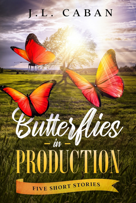 BUTTERFLIES IN PRODUCTION