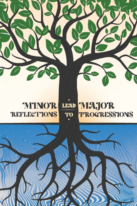 MINOR REFLECTIONS LEAD TO MAJOR PROGRESSIONS