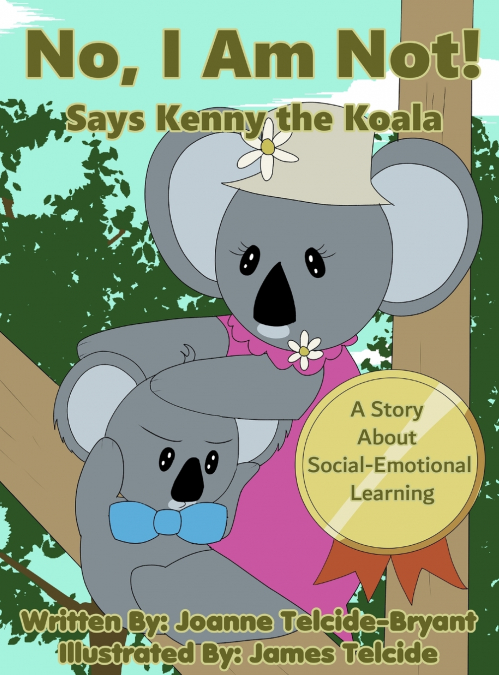 NO, I AM NOT! SAYS KENNY THE KOALA