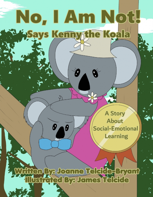 NO, I AM NOT! SAYS KENNY THE KOALA