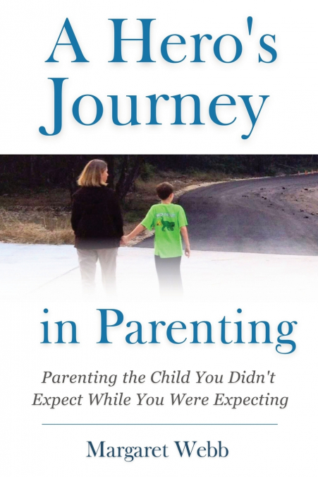 A HERO?S JOURNEY IN PARENTING