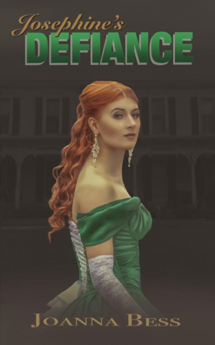 JOSEPHINE?S DEFIANCE