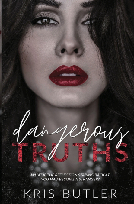 DANGEROUS TRUTHS