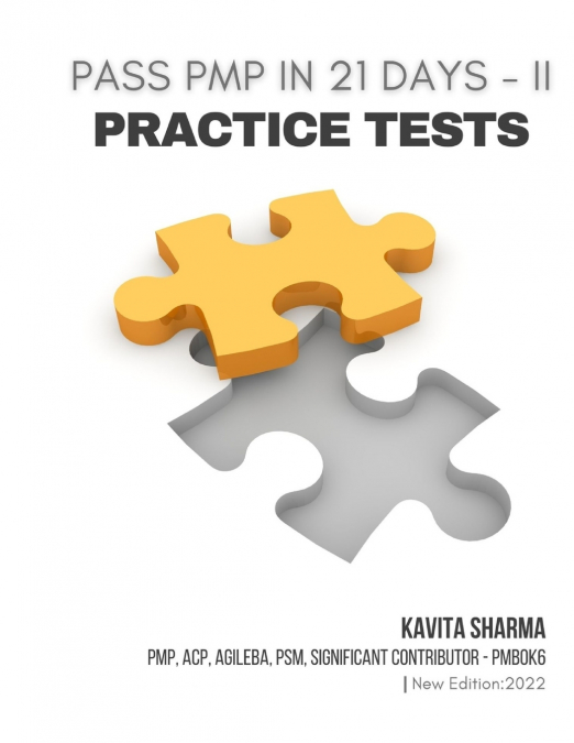 PASS PMP IN 21 DAYS - II PRACTICE TESTS