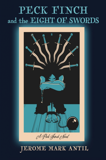 PECK FINCH AND THE EIGHT OF SWORDS