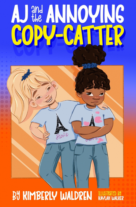 AJ AND THE ANNOYING COPY-CATTER