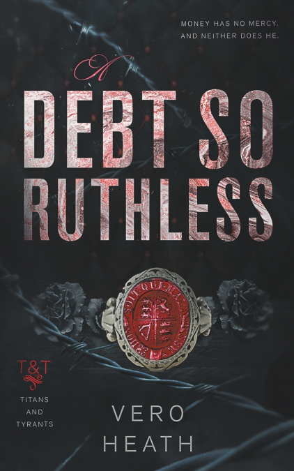 A DEBT SO RUTHLESS