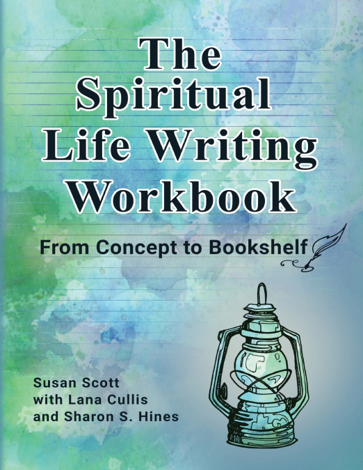 THE SPIRITUAL LIFE WRITING WORKBOOK