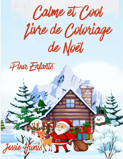 CALME & COOL, LIVRE DE COLORIAGE DE NOEL POUR ENFANTS