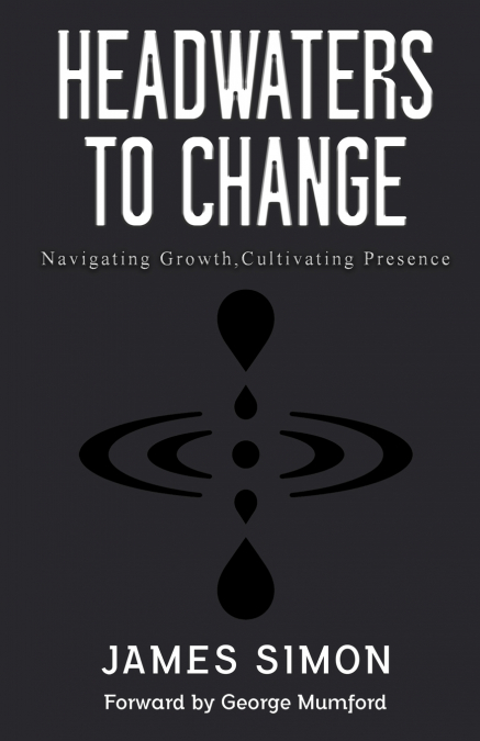 HEADWATERS TO CHANGE