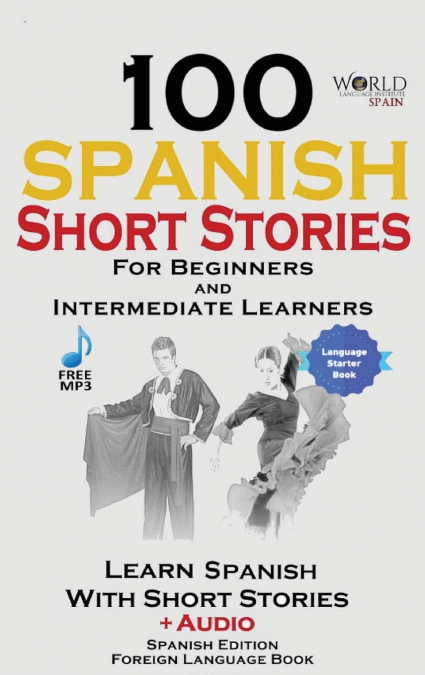 CONVERSATIONAL SPANISH DIALOGUES FOR BEGINNERS AND INTERMEDI