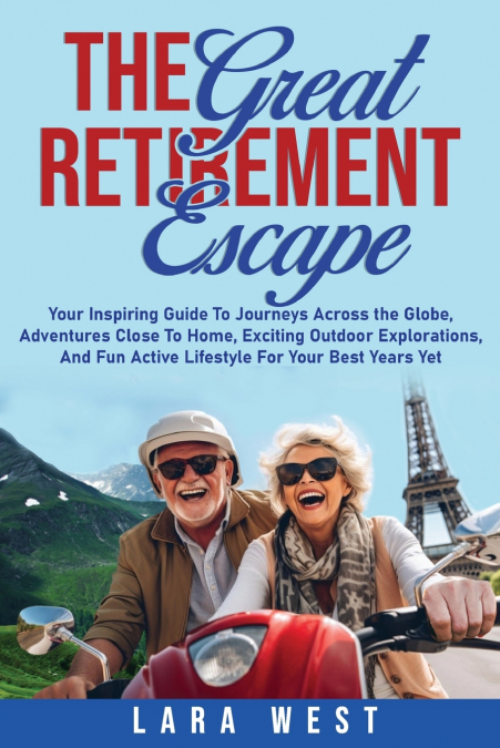 THE GREAT RETIREMENT ESCAPE