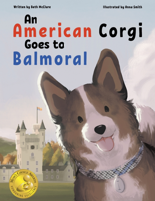 AN AMERICAN CORGI GOES TO BALMORAL