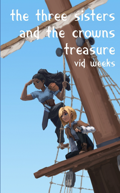 THE THREE SISTERS AND THE CROWNS TREASURE