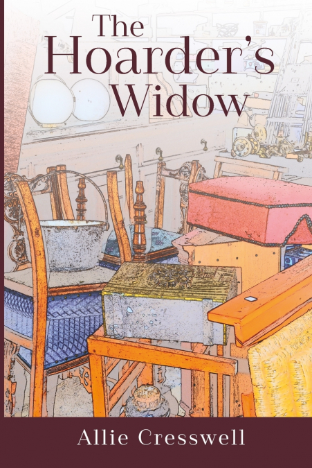THE HOARDER?S WIDOW