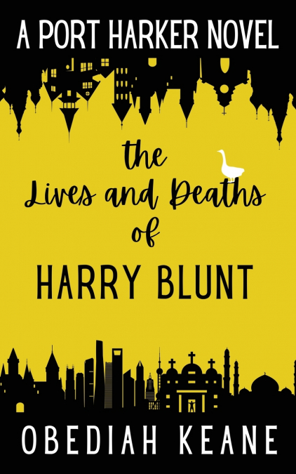 THE LIVES AND DEATHS OF HARRY BLUNT