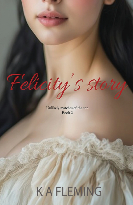 FELICITY?S STORY