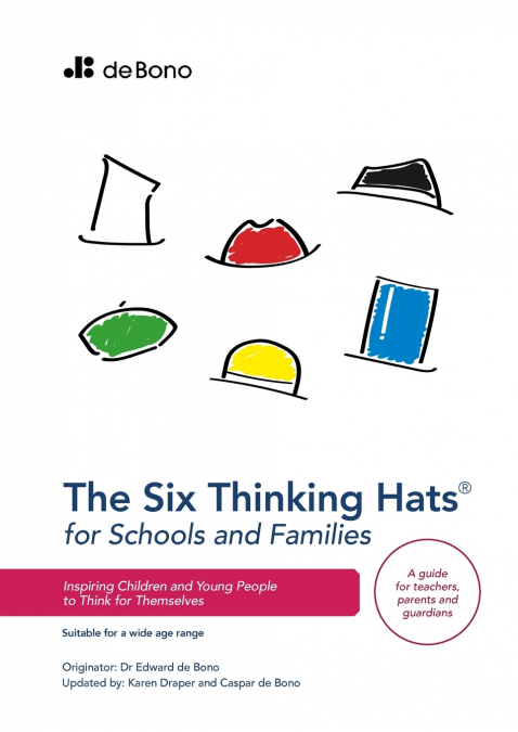 SIX THINKING HATS FOR SCHOOLS AND FAMILIES
