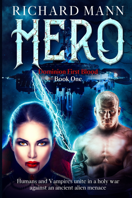 HERO - HUMANS AND VAMPIRES UNITE AGAINST AN ALIEN INVASION