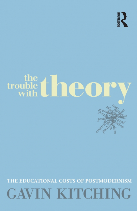 THE TROUBLE WITH THEORY