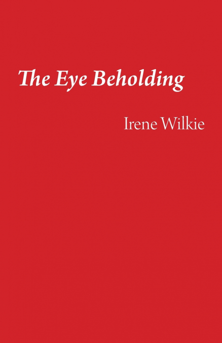THE EYE BEHOLDING