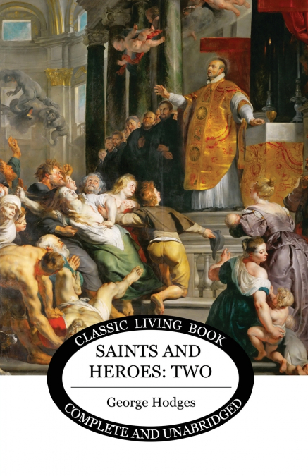 SAINTS AND HEROES VOL 1