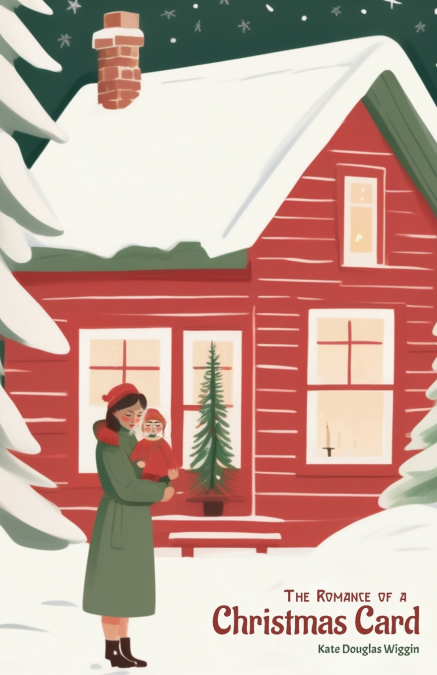 THE ROMANCE OF A CHRISTMAS CARD