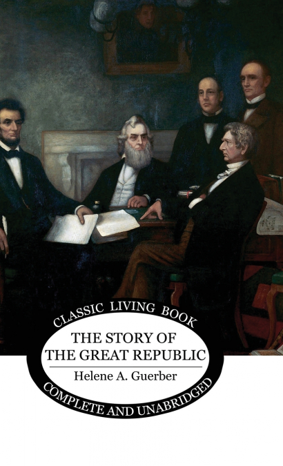 THE STORY OF THE GREAT REPUBLIC