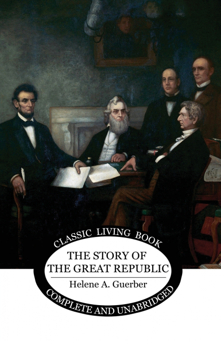 THE STORY OF THE GREAT REPUBLIC