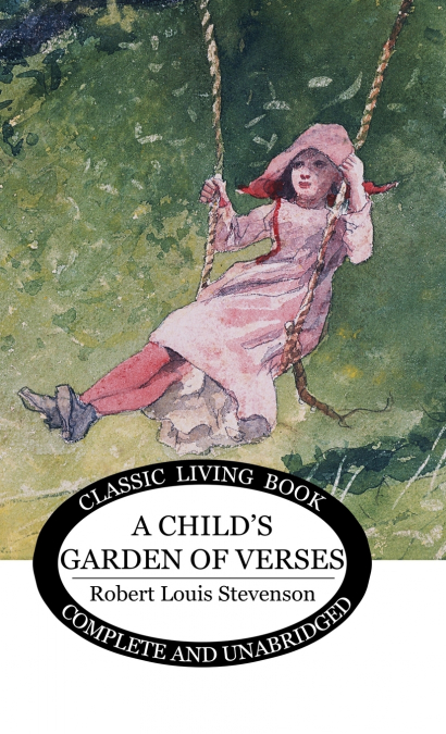A CHILD?S GARDEN OF VERSES
