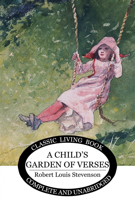A CHILD?S GARDEN OF VERSES